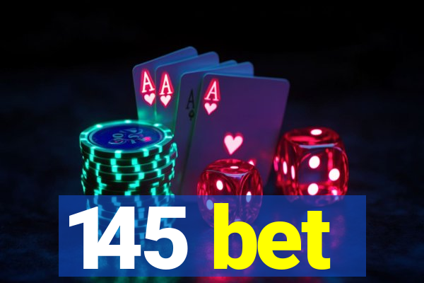 145 bet